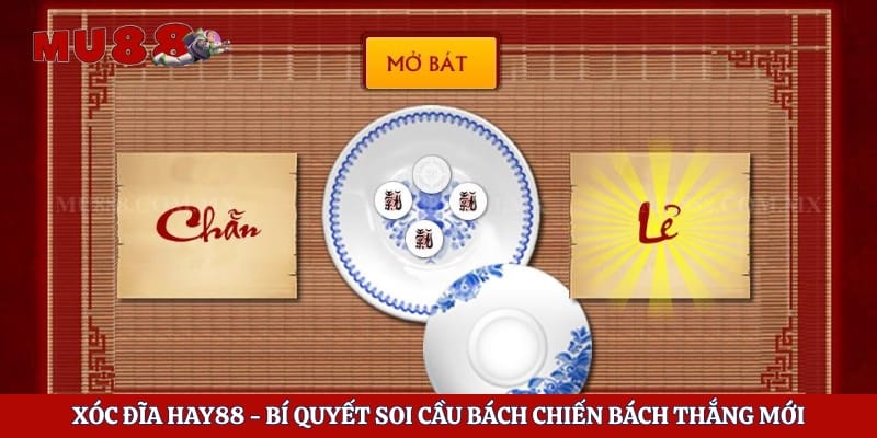 Xóc Đĩa Hay88 - Bí Quyết Soi Cầu Bách Chiến Bách Thắng Mới